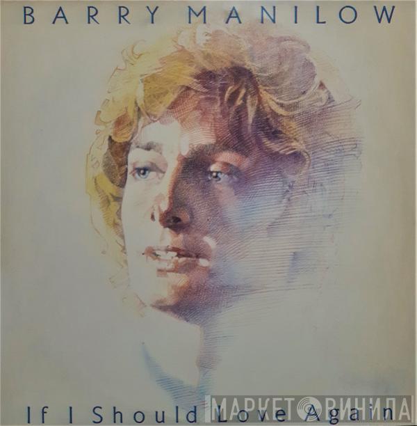  Barry Manilow  - If I Should Love Again