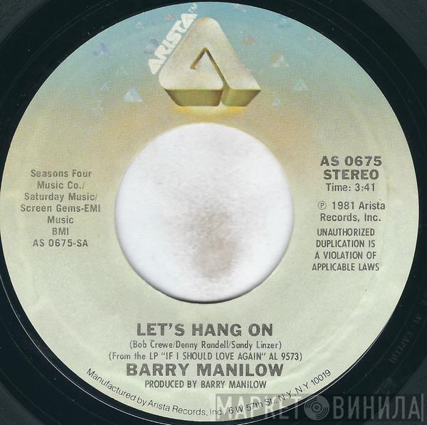  Barry Manilow  - Let's Hang On