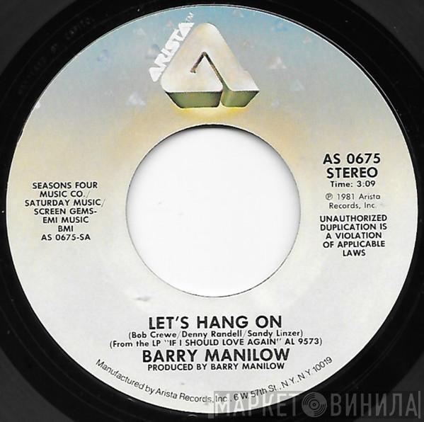  Barry Manilow  - Let's Hang On
