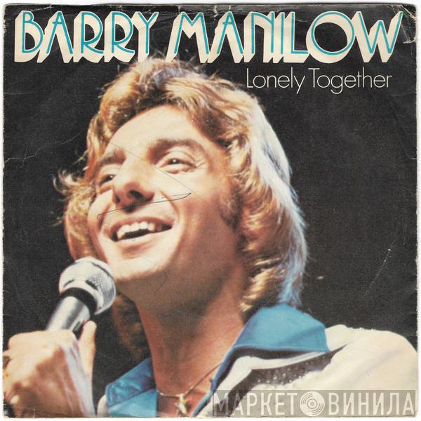 Barry Manilow - Lonely Together