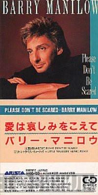Barry Manilow - Please Don't Be Scared