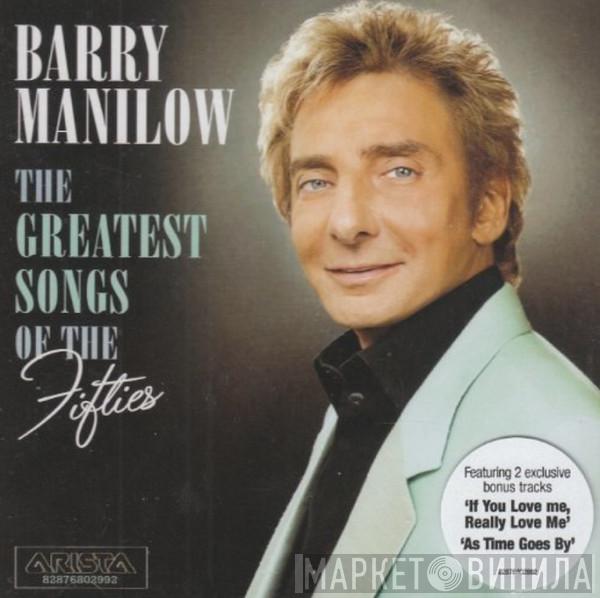 Barry Manilow - The Greatest Songs Of The Fifties