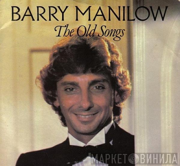 Barry Manilow - The Old Songs