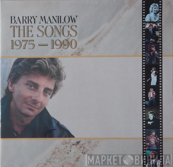 Barry Manilow - The Songs: 1975 - 1990