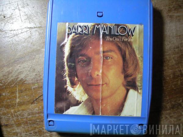  Barry Manilow  - This One's For You