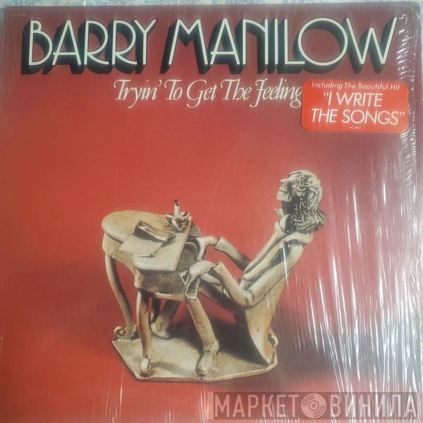Barry Manilow - Tryin' To Get The Feeling