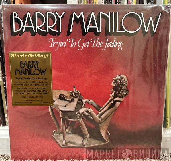 Barry Manilow - Tryin' To Get The Feeling