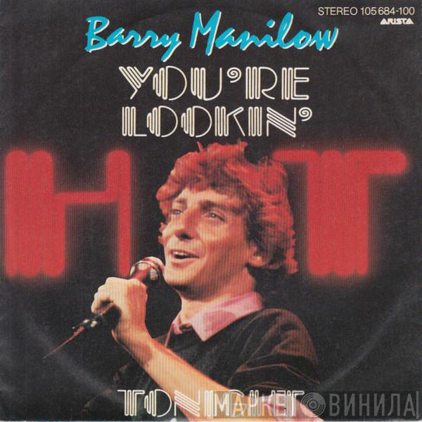 Barry Manilow - You're Lookin' Hot Tonight