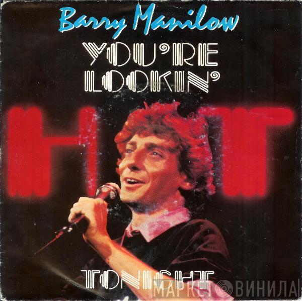  Barry Manilow  - You're Lookin' Hot Tonight