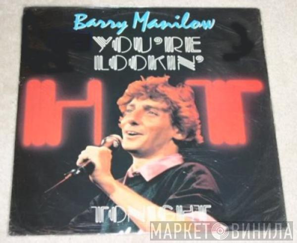 Barry Manilow - You're Lookin' Hot Tonight