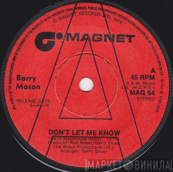 Barry Mason - Don't Let Me Know
