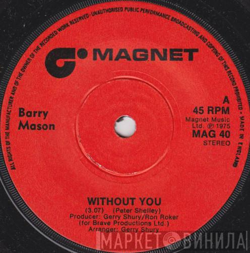 Barry Mason - Without You
