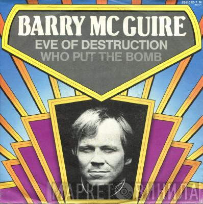 Barry McGuire, Barry Mann - Eve Of Destruction / Who Put The Bomb