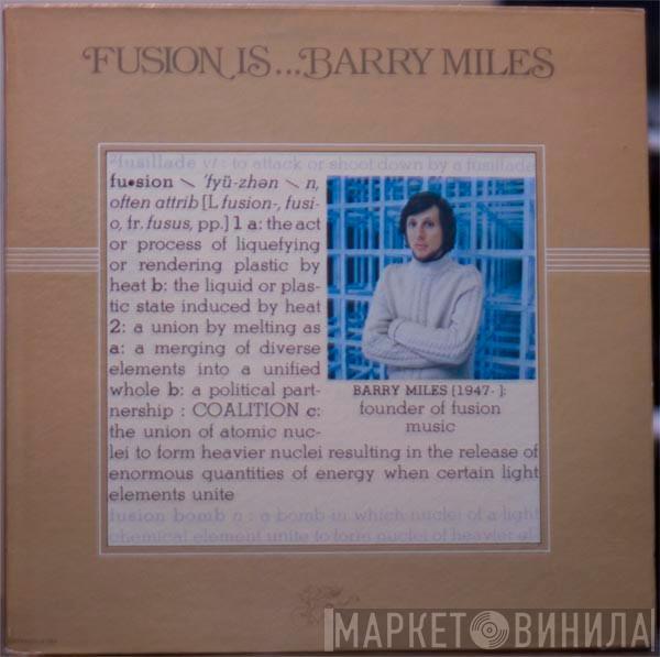 Barry Miles - Fusion Is...