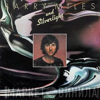 Barry Miles, Silverlight - Barry Miles And Silverlight