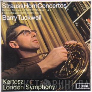 , Barry Tuckwell , István Kertész  The London Symphony Orchestra  - Strauss Horn Concertos