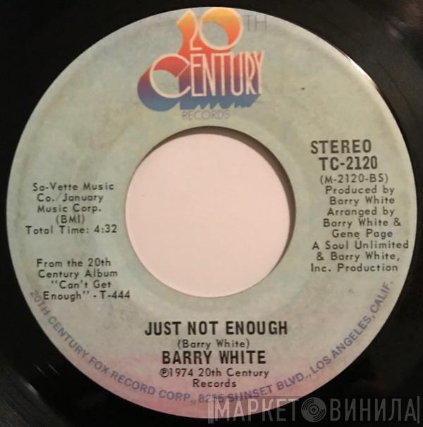  Barry White  - Can't Get Enough Of Your Love, Babe / Just Not Enough