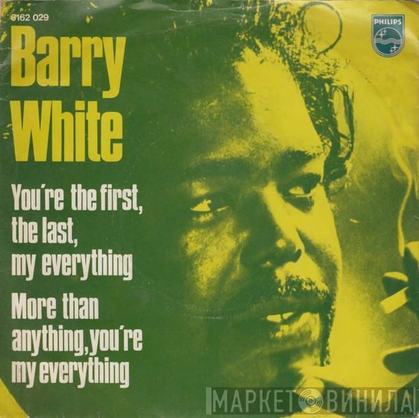  Barry White  - You're The First, The Last, My Everything / More Than Anything, You're My Everything