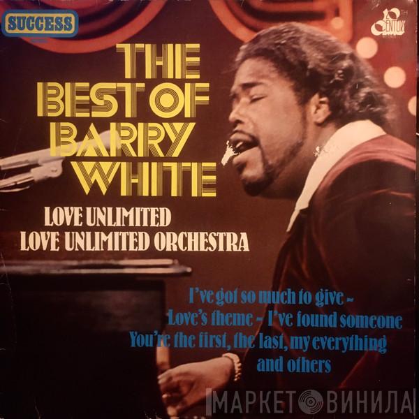 , Barry White & Love Unlimited  Love Unlimited Orchestra  - Best Of Barry White, Love Unlimited & Love Unlimited Orchestra
