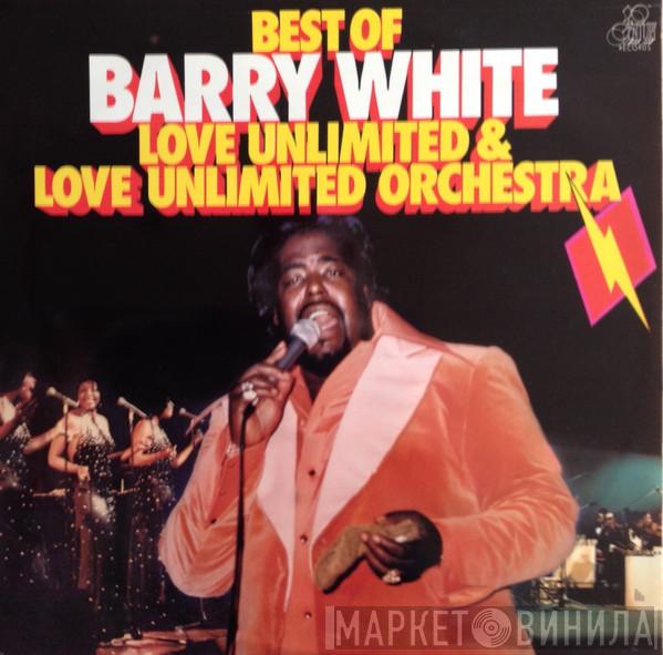 , Barry White & Love Unlimited  Love Unlimited Orchestra  - Best Of Barry White, Love Unlimited & Love Unlimited Orchestra