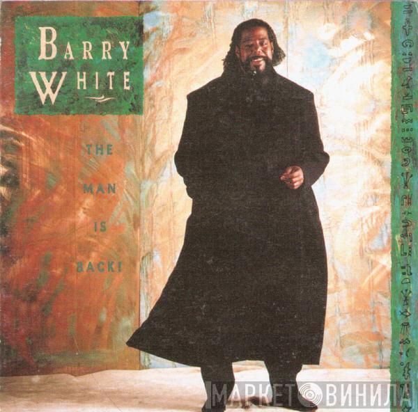  Barry White  - Barry White: The Man Is Back!