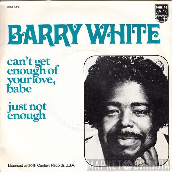  Barry White  - Can't Get Enough Of Your Love, Babe