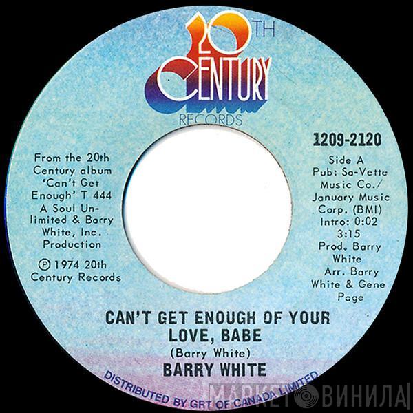  Barry White  - Can't Get Enough Of Your Love, Babe