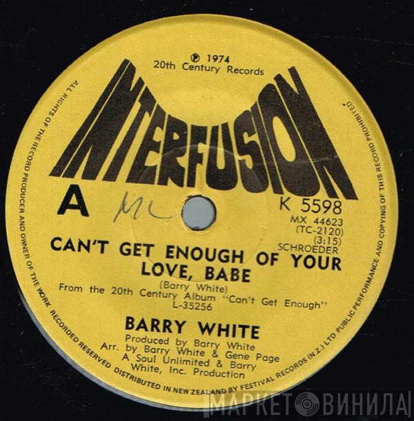  Barry White  - Can't Get Enough Of Your Love, Babe