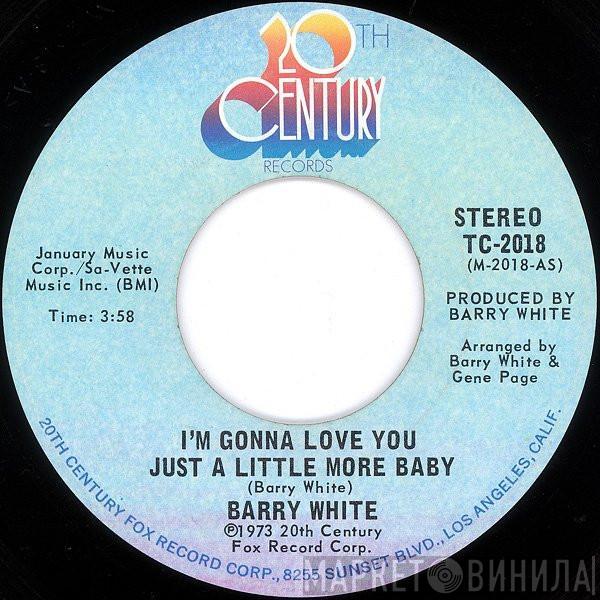  Barry White  - I'm Gonna Love You Just A Little More Baby