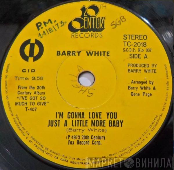  Barry White  - I'm Gonna Love You Just A Little More Baby