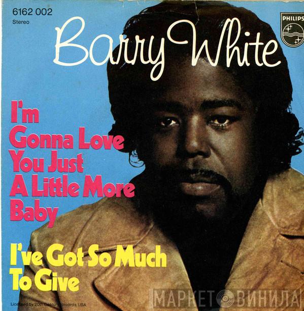  Barry White  - I'm Gonna Love You Just A Little More Baby