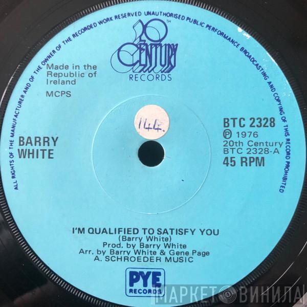  Barry White  - I'm Qualified To Satisfy You