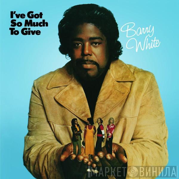  Barry White  - I've Got So Much To Give