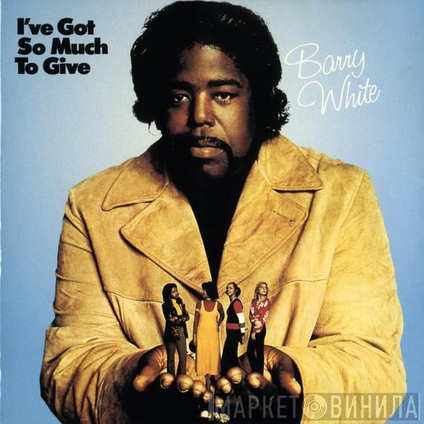  Barry White  - I've Got So Much To Give