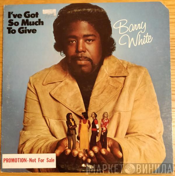  Barry White  - I've Got So Much To Give