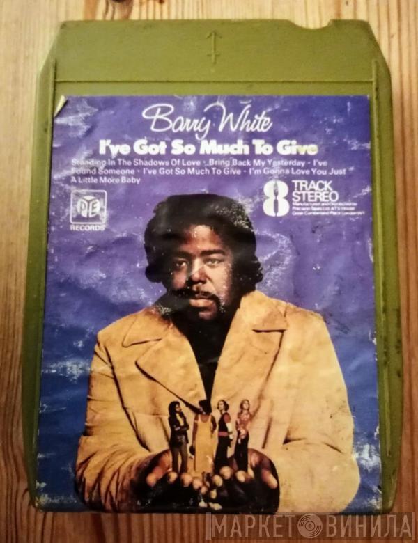  Barry White  - I've Got So Much To Give