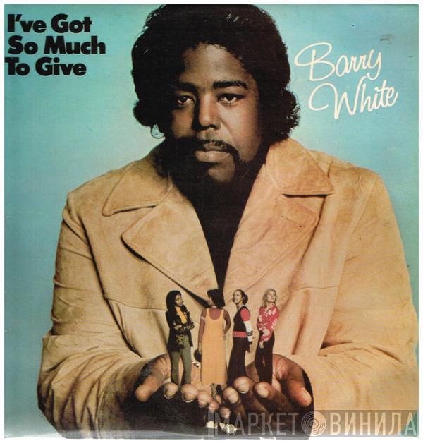  Barry White  - I've Got So Much To Give