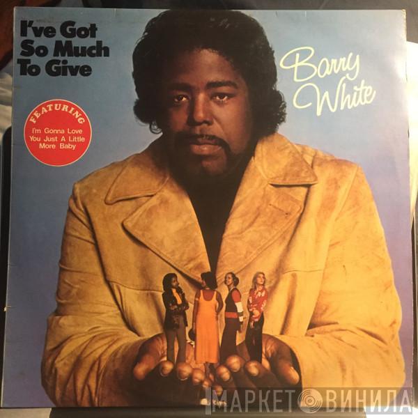  Barry White  - I've Got So Much To Give