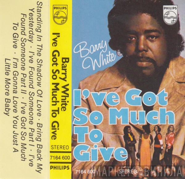  Barry White  - I've Got So Much To Give