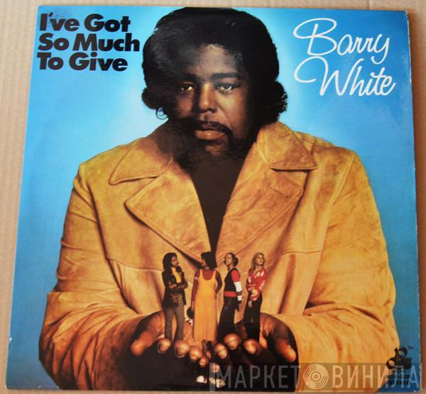  Barry White  - I've Got So Much To Give