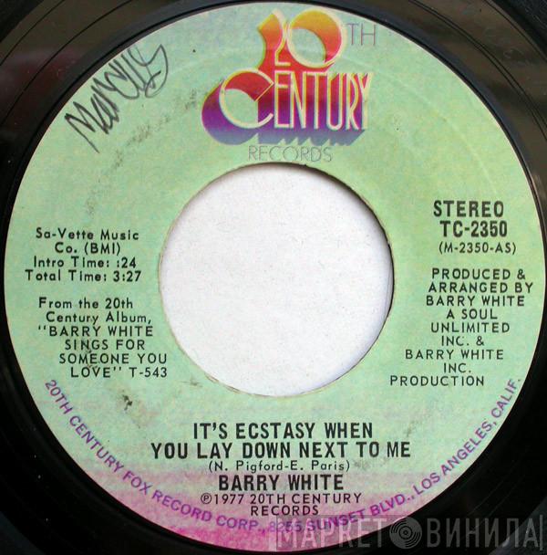  Barry White  - It's Ecstasy When You Lay Down Next To Me