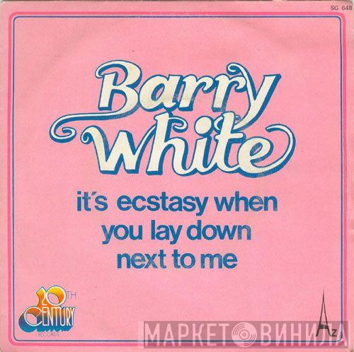  Barry White  - It's Ecstasy When You Lay Down Next To Me