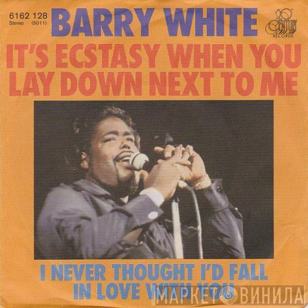  Barry White  - It's Ecstasy When You Lay Down Next To Me