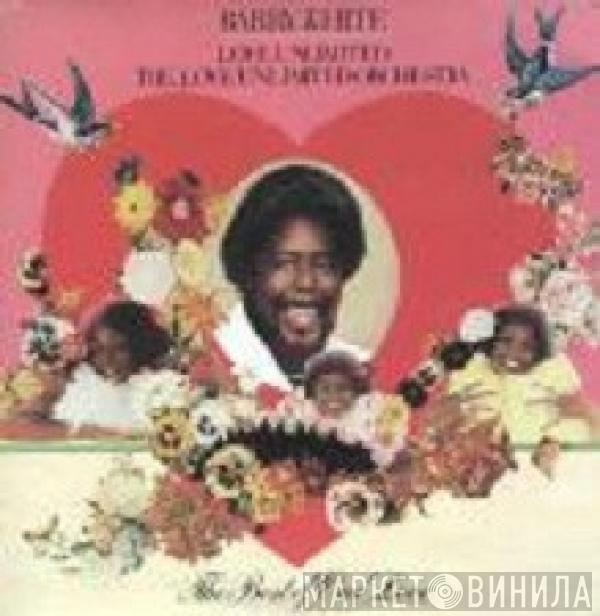 , Barry White , Love Unlimited  Love Unlimited Orchestra  - The Best Of Our Love