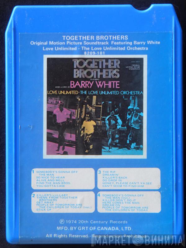, Barry White , Love Unlimited  Love Unlimited Orchestra  - Together Brothers (Original Motion Picture Soundtrack)