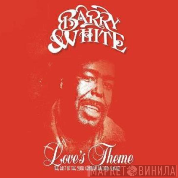 Barry White - Love's Theme (The Best Of The 20th Century Records Singles)