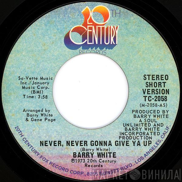 Barry White - Never, Never Gonna Give Ya Up