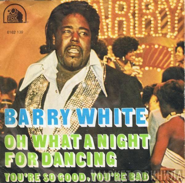  Barry White  - Oh What A Night For Dancing
