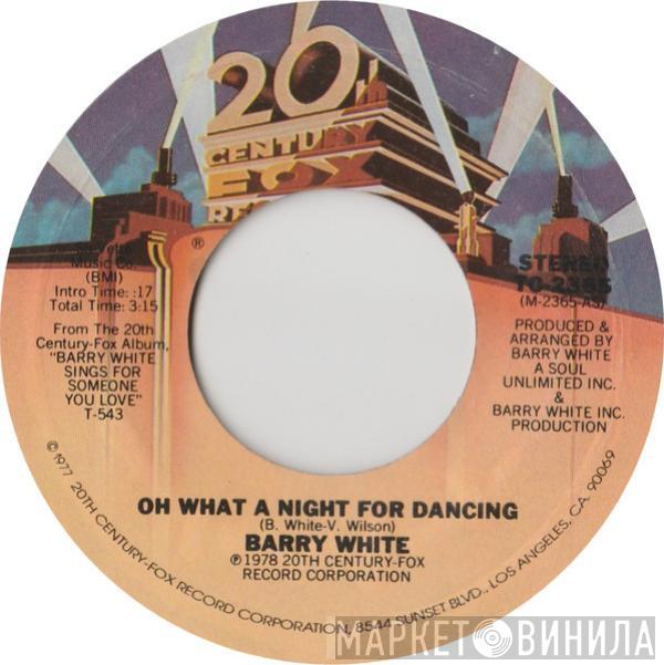 Barry White - Oh What A Night For Dancing