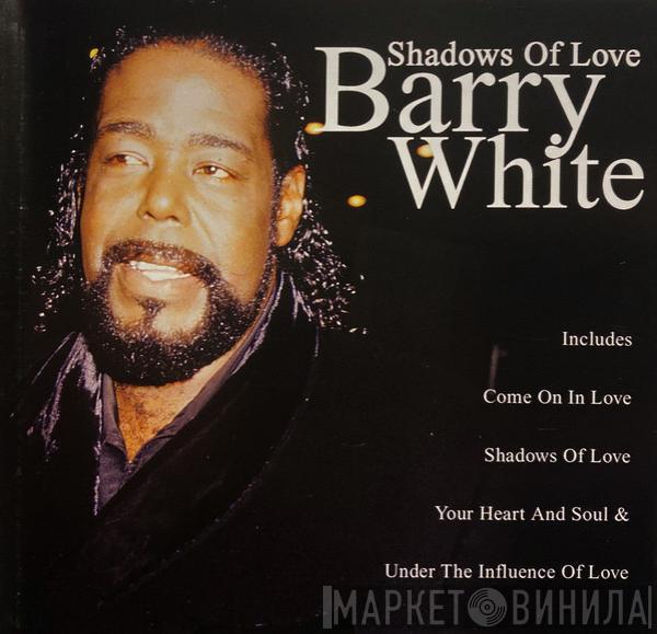  Barry White  - Shadows Of Love